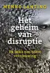 HET GEHEIM VAN DISRUPTIE