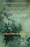 DAN WAPPERT MIJN HART NAAR JE TOE
