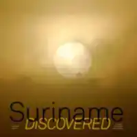 SURINAME DISCOVERED