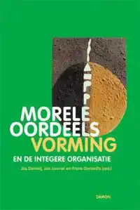 MORELE OORDEELSVORMING EN DE INTEGERE ORGANISATIE