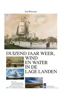 DUIZEND JAAR WEER WIND EN WATER IN DE LAGE LANDEN 1800-1825