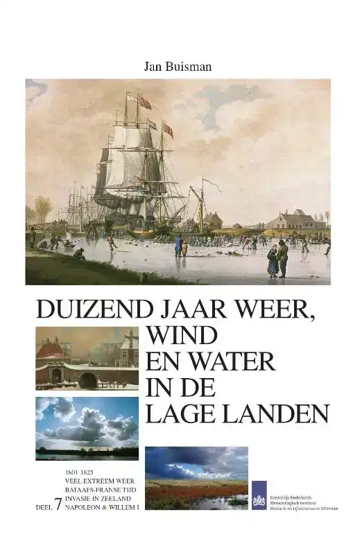 DUIZEND JAAR WEER WIND EN WATER IN DE LAGE LANDEN 1800-1825