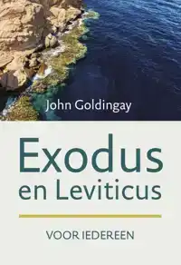 EXODUS EN LEVITICUS VOOR IEDEREEN