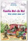 FAMILIE MOL-DE MOL WAT STINKT DAAR ZO?