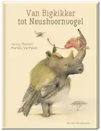 VAN BIGKIKKER TOT NEUSHOORNVOGEL