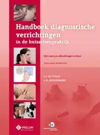 HANDBOEK DIAGNOSTISCHE VERRICHTINGEN IN DE HUISARTSENPRAKTIJ