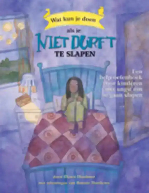 WAT KUN JE DOEN ALS JE NIET DURFT TE GAAN SLAPEN