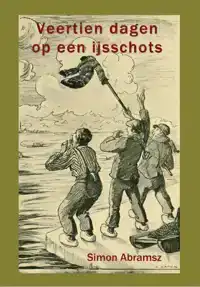 VEERTIEN DAGEN OP EEN IJSSCHOTS