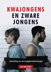 KWAJONGENS EN ZWARE JONGENS