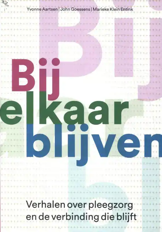 BIJ ELKAAR BLIJVEN