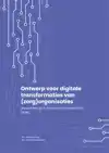 ONTWERP VOOR DIGITALE TRANSFORMATIES VAN (ZORG)ORGANISATIES