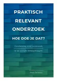 PRAKTISCH RELEVANT ONDERZOEK: HOE DOE JE DAT?