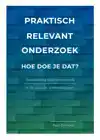 PRAKTISCH RELEVANT ONDERZOEK: HOE DOE JE DAT?