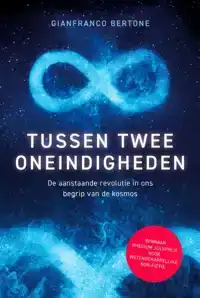 TUSSEN TWEE ONEINDIGHEDEN