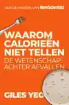 WAAROM CALORIEEN NIET TELLEN