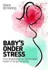 BABY'S ONDER STRESS