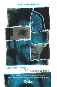 TUSSEN HOOP EN HERSENLETSEL