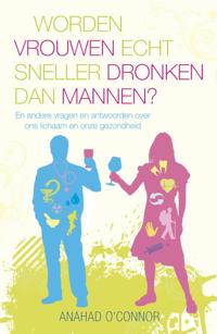 WORDEN VROUWEN ECHT SNELLER DRONKEN DAN MANNEN ?
