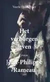 HET VERBORGEN LEVEN VAN JEAN-PHILIPPE RAMEAU