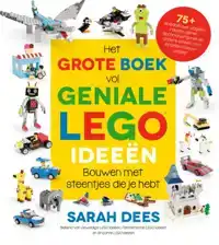 HET GROTE BOEK VOL GENIALE LEGO IDEEEN