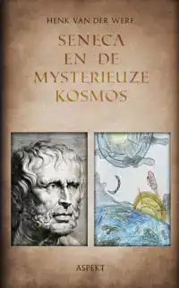 SENECA EN DE MYSTERIEUZE KOSMOS