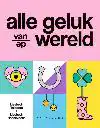 ALLE GELUK VAN DE WERELD