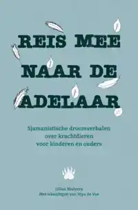 REIS MEE NAAR DE ADELAAR