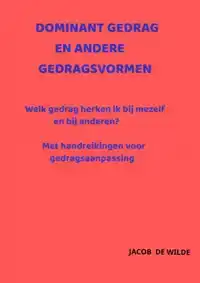 DOMINANT GEDRAG EN ANDERE GEDRAGSVORMEN