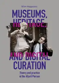 MUSEUMS, HERITAGE, AND DIGITAL CURATION