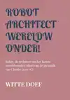 ROBOT ARCHITECT WERELDWONDER!