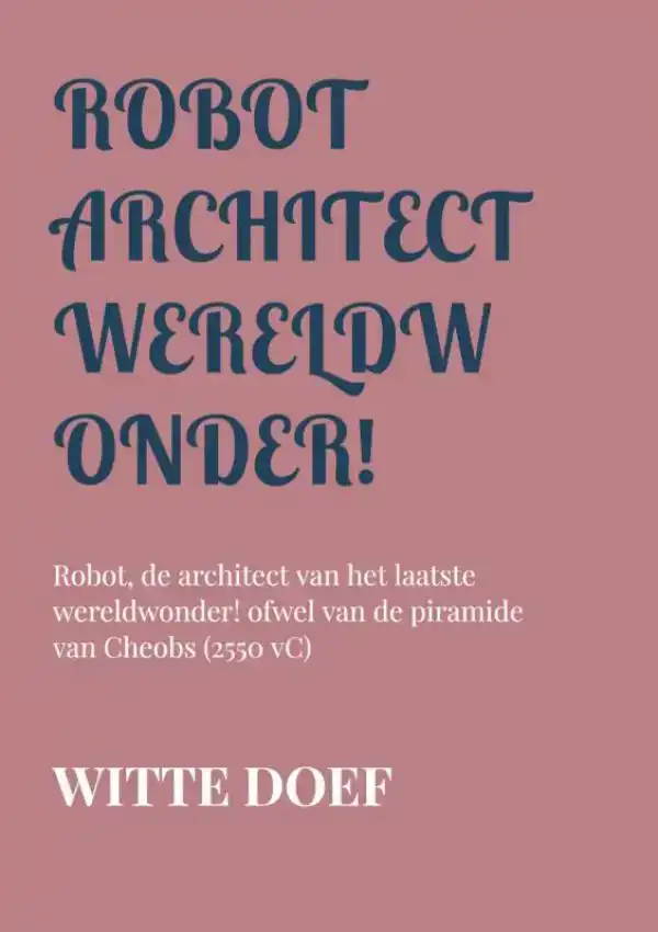 ROBOT ARCHITECT WERELDWONDER!