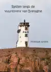 REIZEN LANGS DE VUURTORENS VAN BRETAGNE