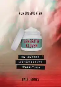 GENERATIEKLOVEN EN ANDERE LICHAMELIJKE KWAALTJES