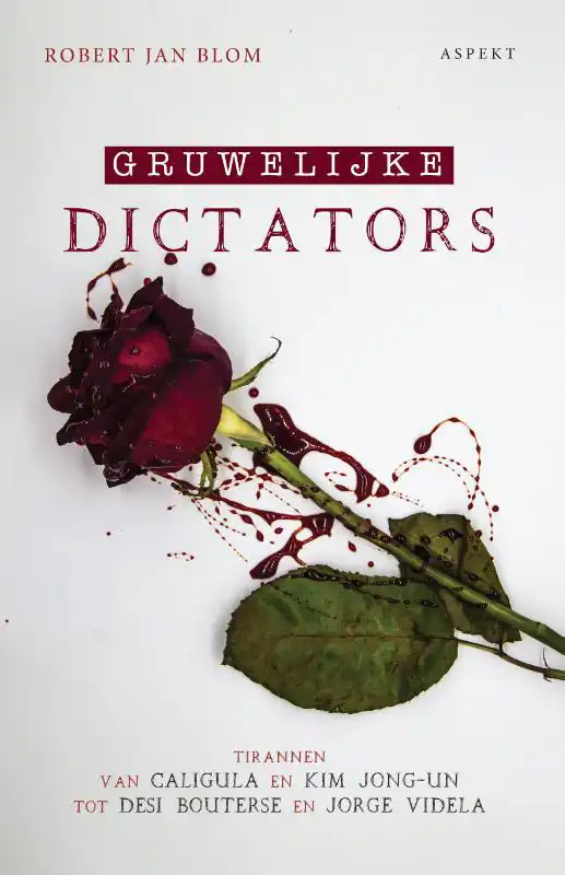 GRUWELIJKE DICTATORS