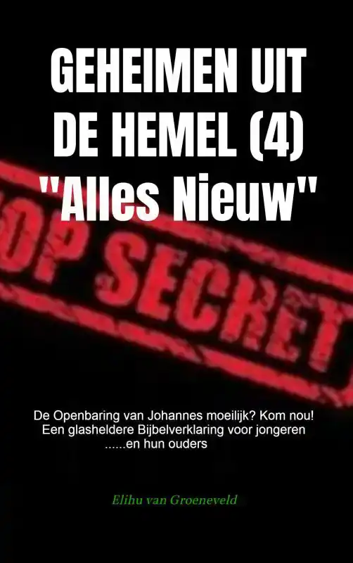 GEHEIMEN UIT DE HEMEL ( DEEL 4 )