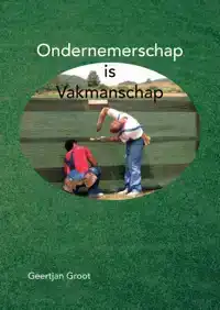 ONDERNEMERSCHAP IS VAKMANSCHAP