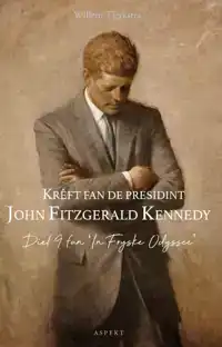 KREFT FAN DE PRESIDINT JOHN FITZGERALD KENNEDY