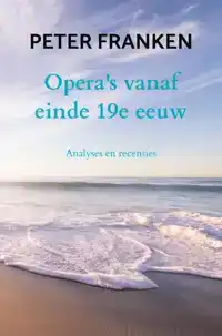 OPERA'S VANAF EINDE 19E EEUW