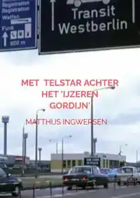 MET VOETBALCLUB TELSTAR ACHTER HET 'IJZEREN GORDIJN'