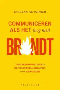 COMMUNICEREN ALS HET (NOG NIET) BRANDT