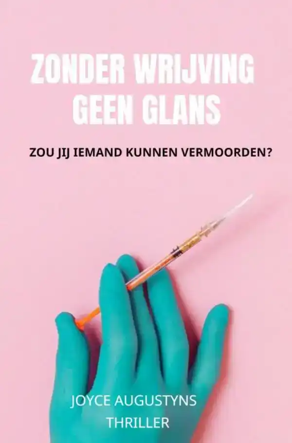 ZONDER WRIJVING GEEN GLANS