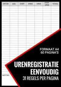 UREN REGISTRATIE EENVOUDIG - URENREGISTRATIE BOEKJE VOOR PER