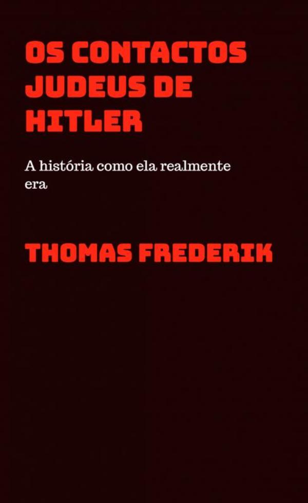 OS CONTACTOS JUDEUS DE HITLER