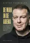 DE MAN IN DE ARENA