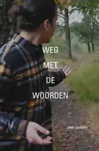 WEG MET DE WOORDEN