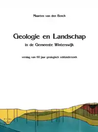 GEOLOGIE EN LANDSCHAP IN DE GEMEENTE WINTERSWIJK