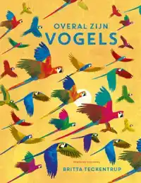 OVERAL ZIJN VOGELS