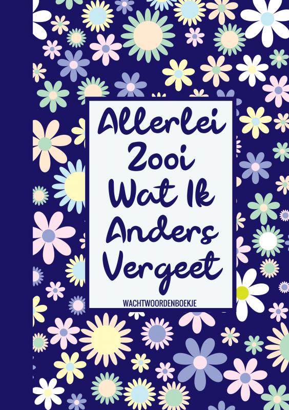 WACHTWOORDEN BOEK BLOEMMOTIEF - ALLERLEI ZOOI WAT IK STEEDS