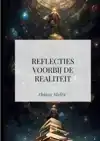 REFLECTIES VOORBIJ DE REALITEIT