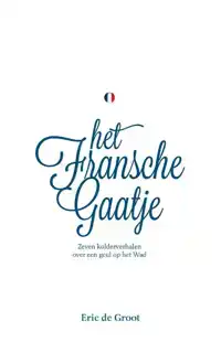 HET FRANSCHE GAATJE